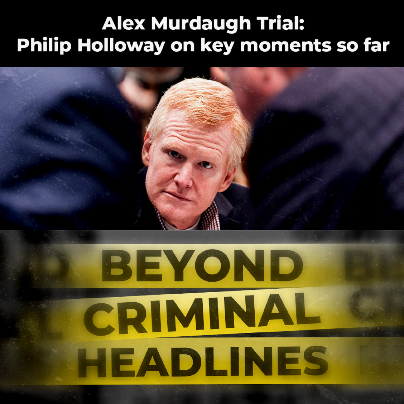 Alex Murdaugh Trial: Philip Holloway on key moments so far