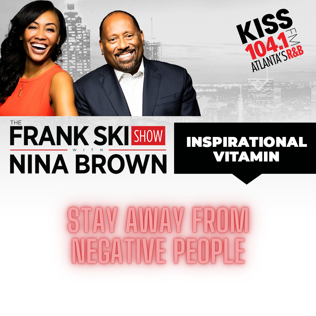 Frank Ski's Inspirational Vitamin "Stay Away From Negative People" 11.17.21 episode artwork