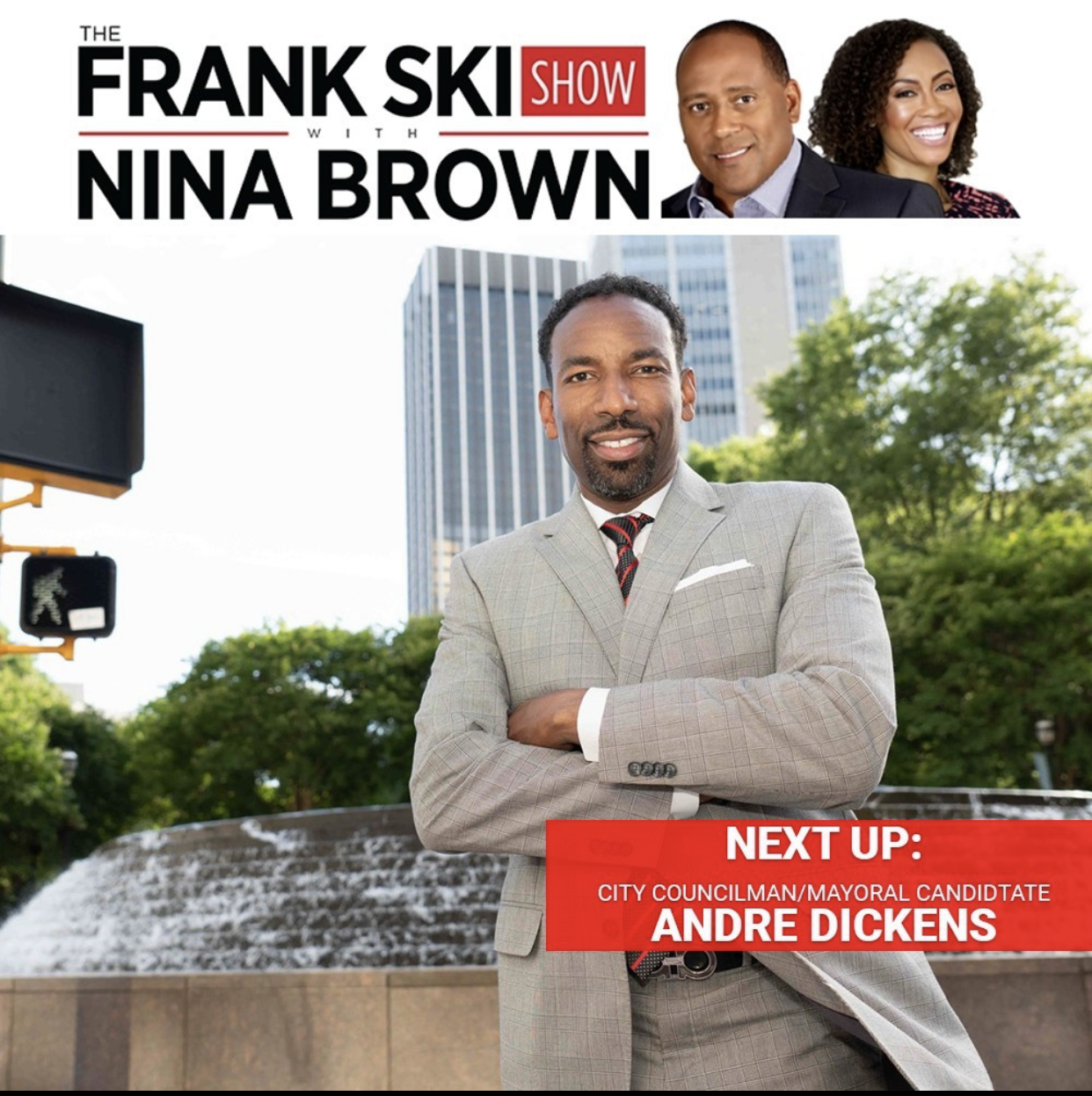 Atlanta Mayoral Candidate Andre Dickens Joins The Frank Ski Show with Nina Brown episode artwork