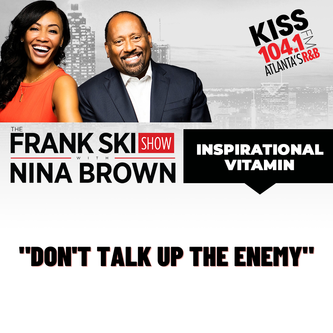 "Don't Talk Up The Enemy" Inspirational Vitamin 12.21.21 episode artwork