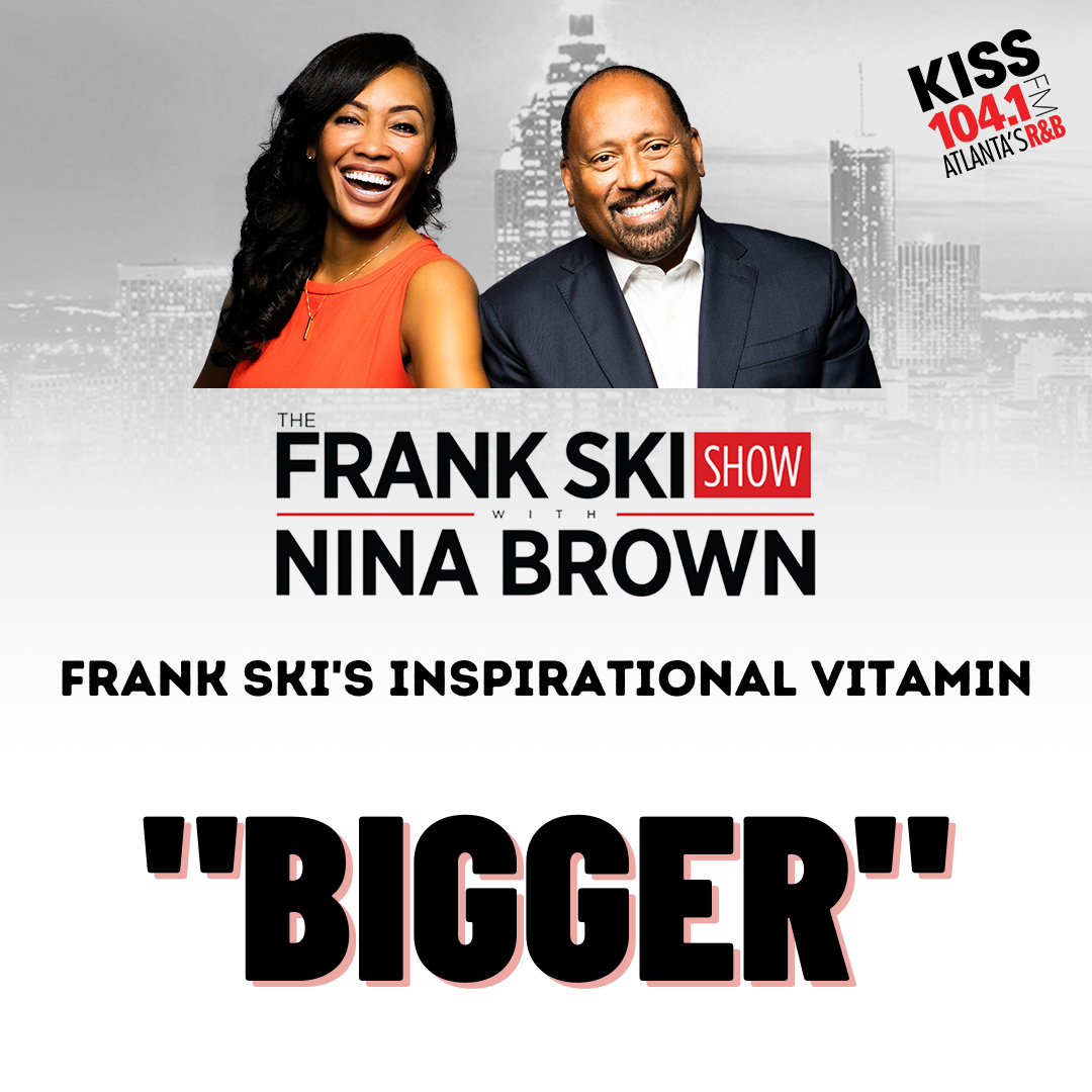 1.25.22 Inspirational Vitamin "Bigger" episode artwork