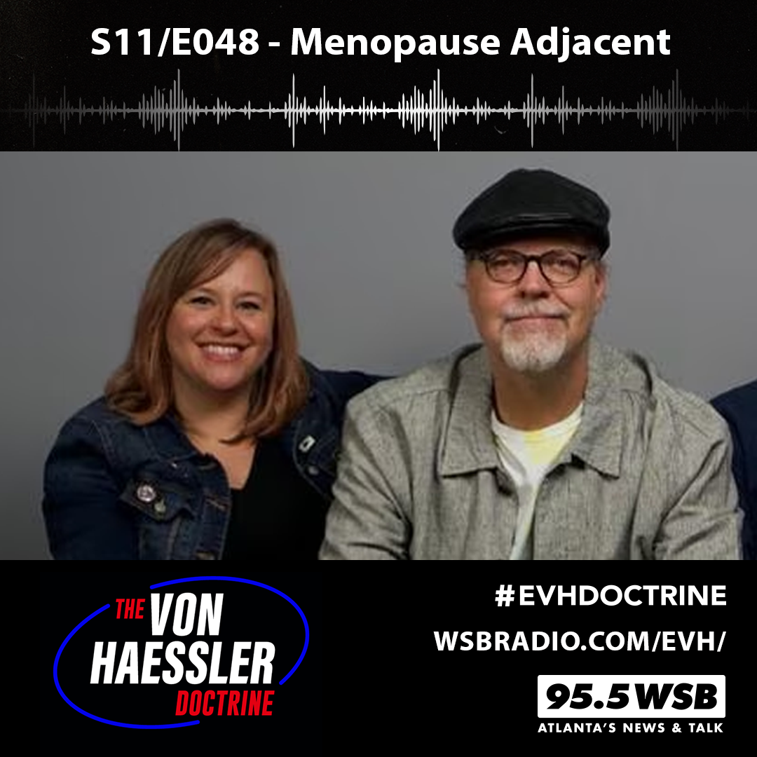 The Von Haessler Doctrine S11/E048 - Menopause Adjacent