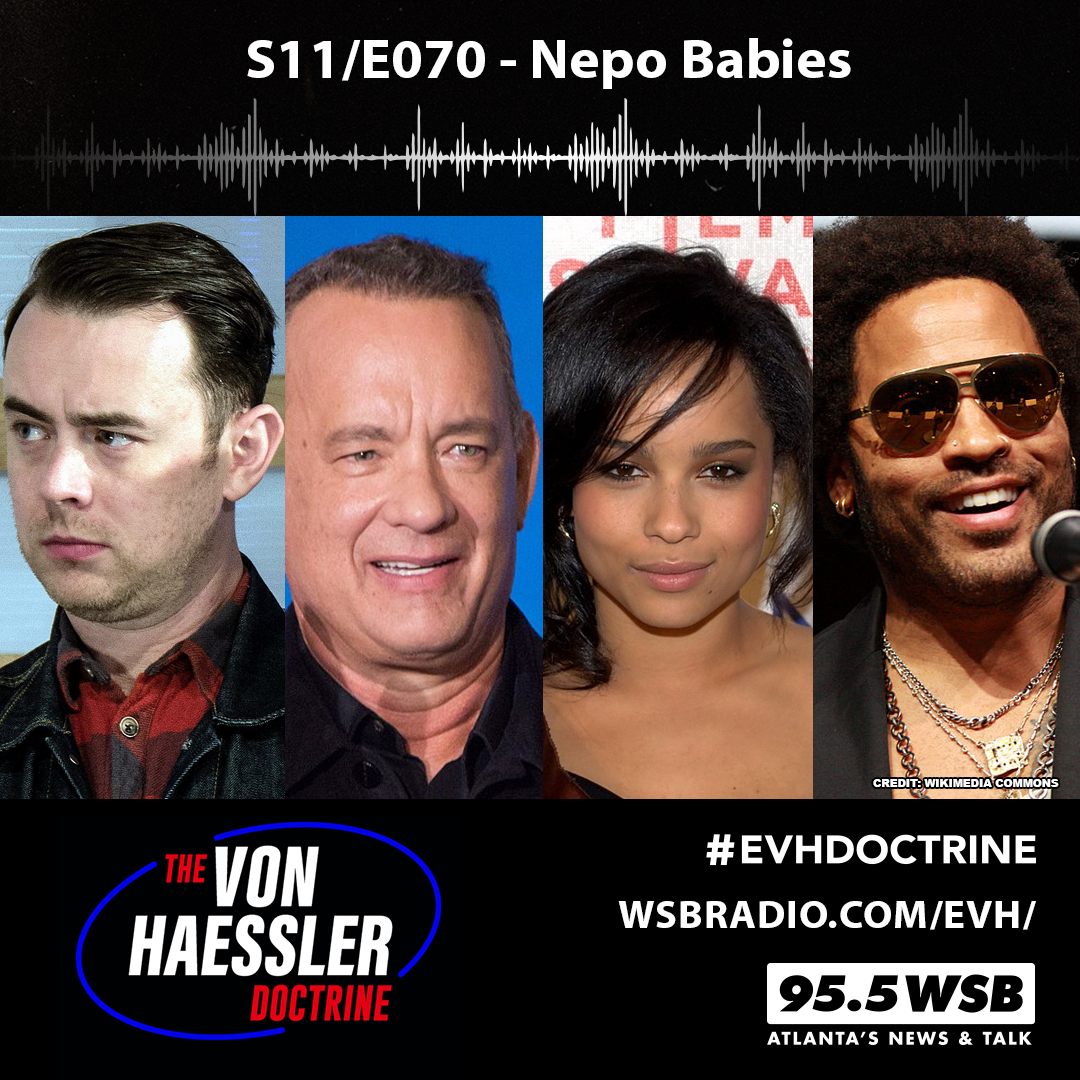 The Von Haessler Doctrine S11/E070 - Nepo Babies