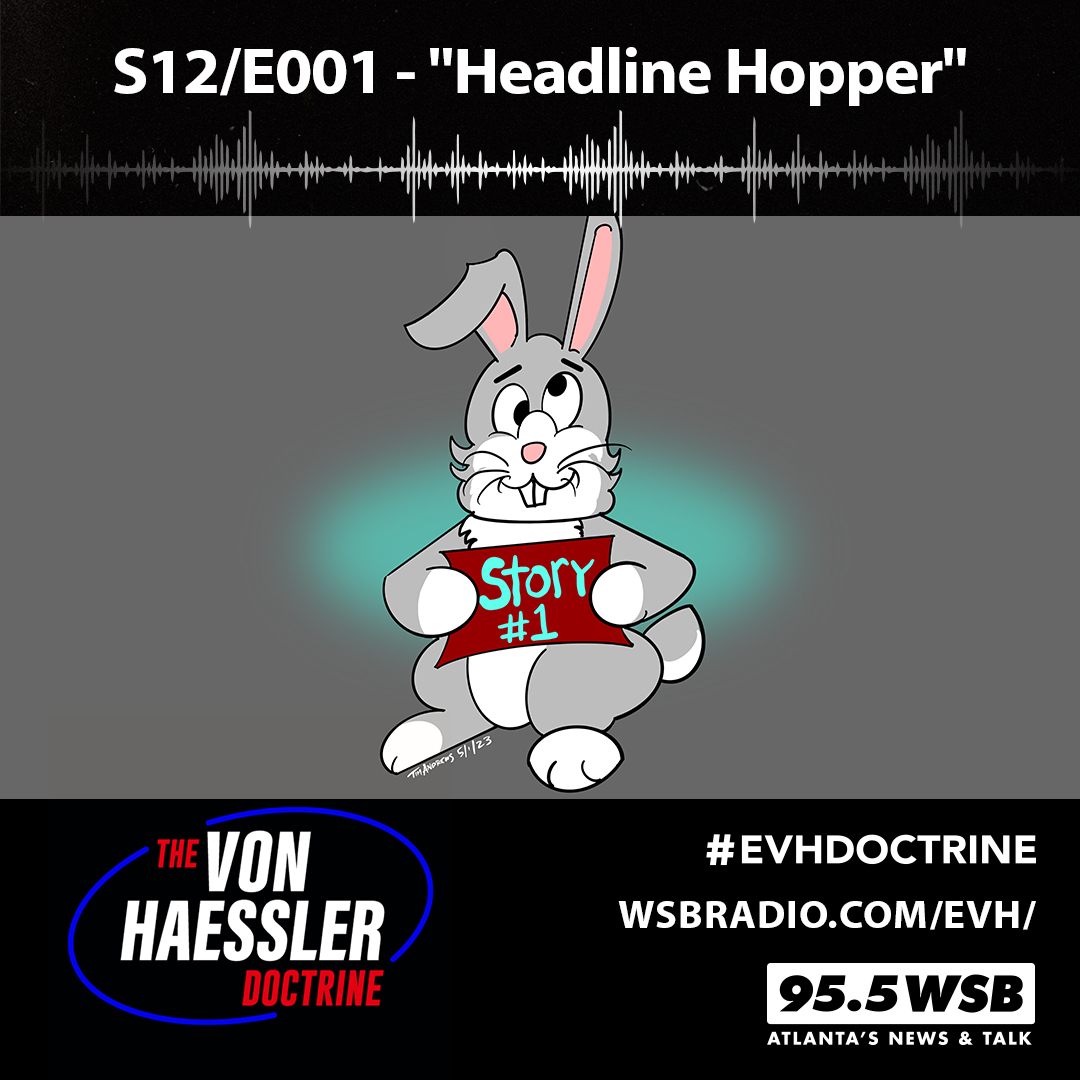 The Von Haessler Doctrine S12/E001 - Headline Hopper