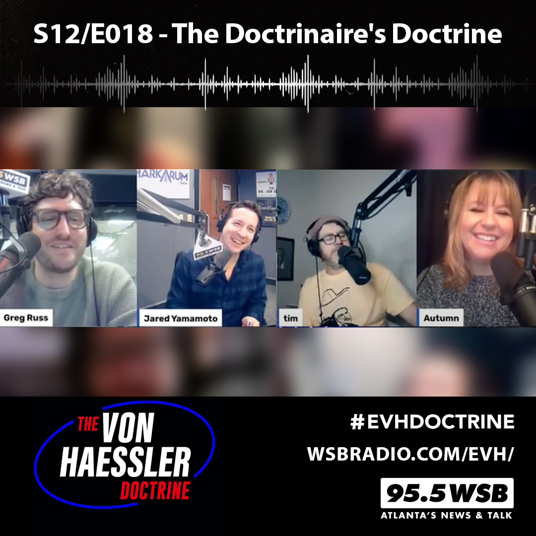 The Von Haessler Doctrine S12/E018 - The Doctrinaire's Doctrine
