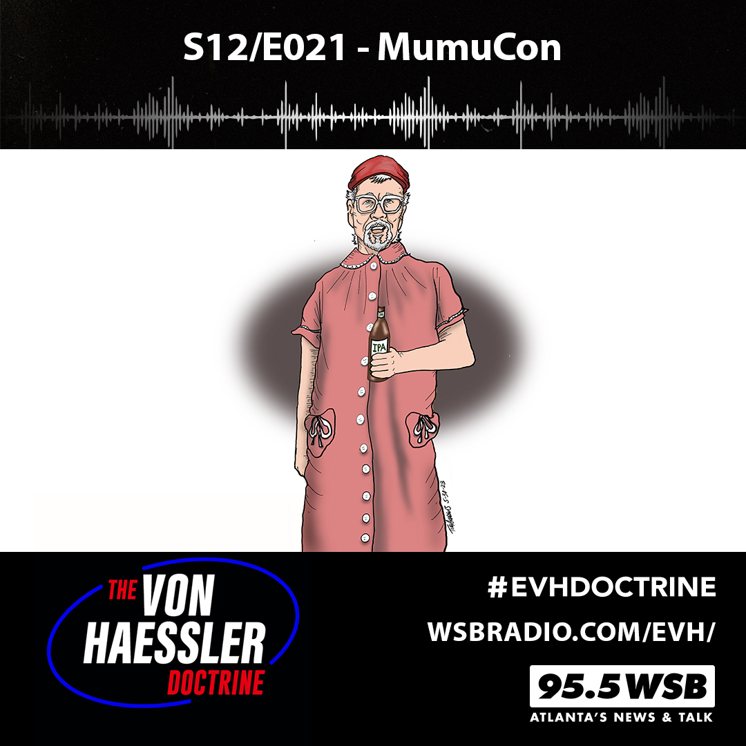 The Von Haessler Doctrine S12/E021 - MumuCon