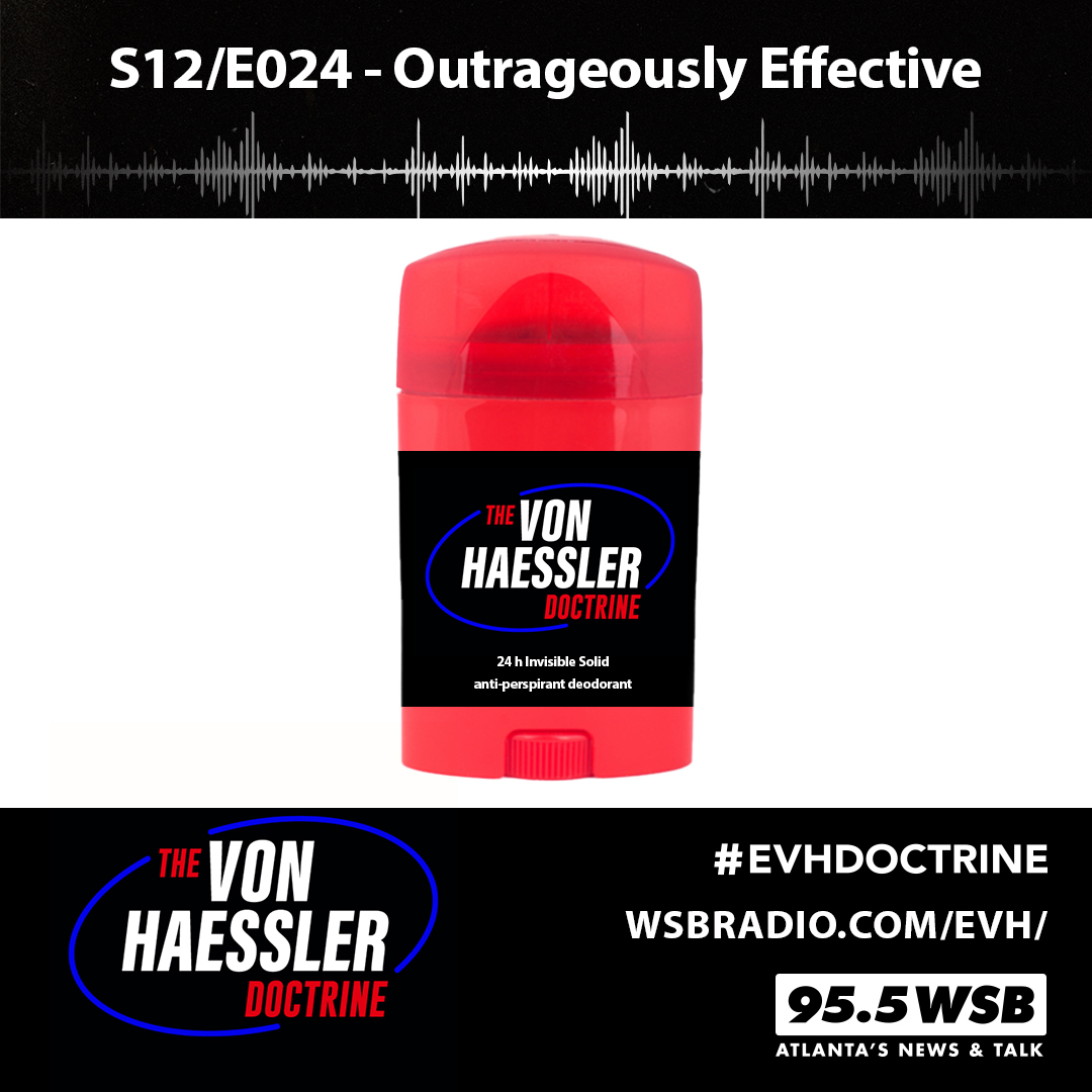 The Von Haessler Doctrine S12/E024 - Outrageously Effective