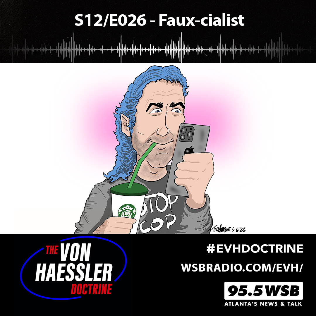 The Von Haessler Doctrine S12/E026 - Faux-cialist