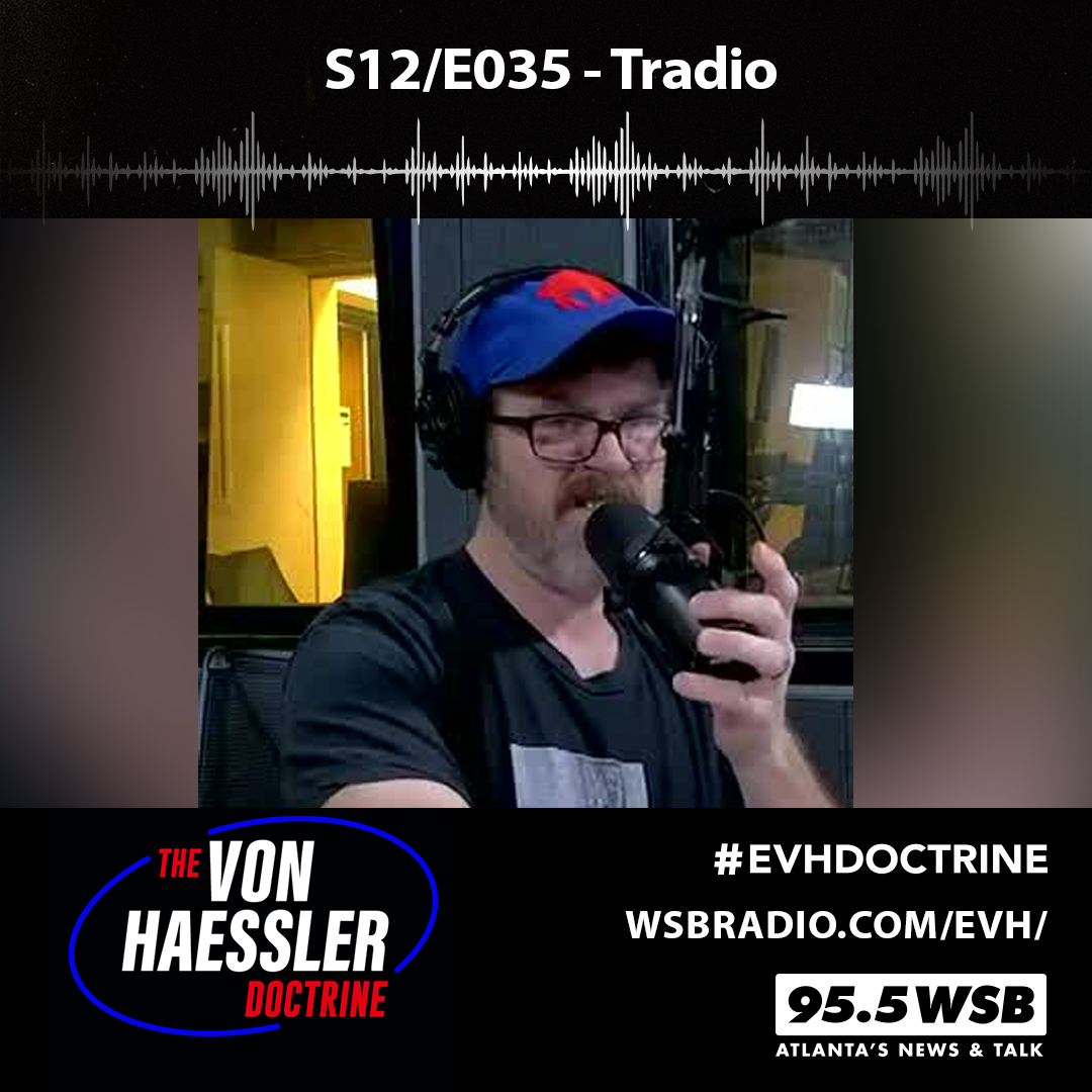The Von Haessler Doctrine S12/E035 - Tradio