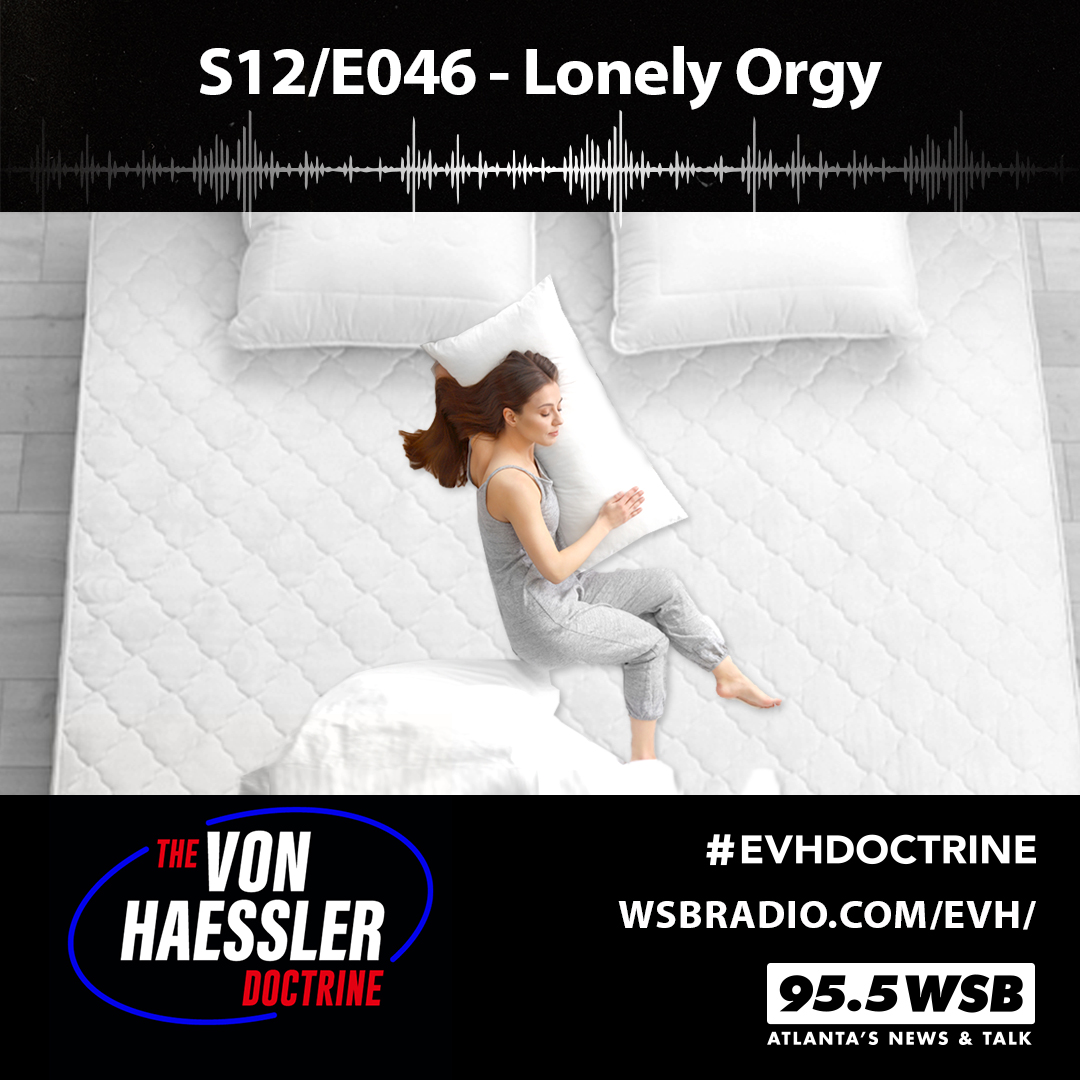 The Von Haessler Doctrine S12/E046 - Lonely Orgy