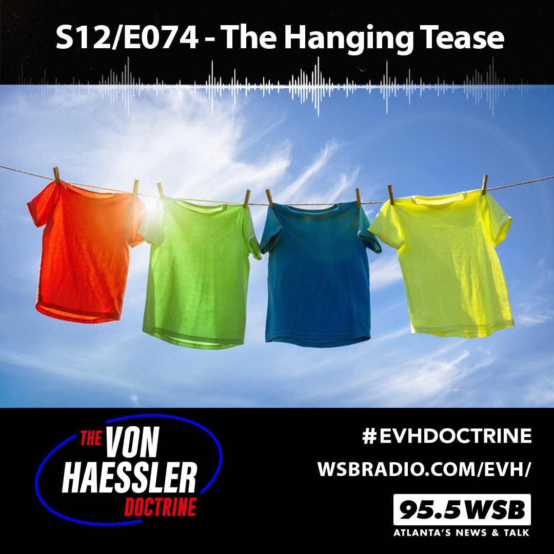 The Von Haessler Doctrine S12/E074 - The Hanging Tease