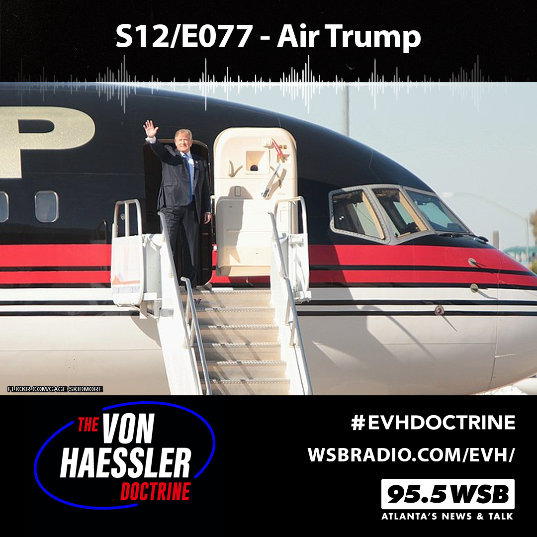 The Von Haessler Doctrine S12/E077 - Air Trump