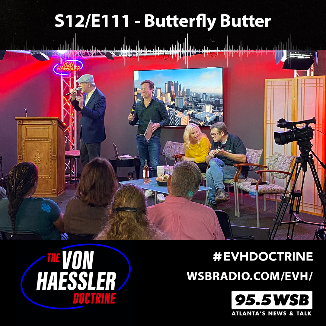 *Special Edition* The Von Haessler Doctrine S12/E111 - Butterfly Butter