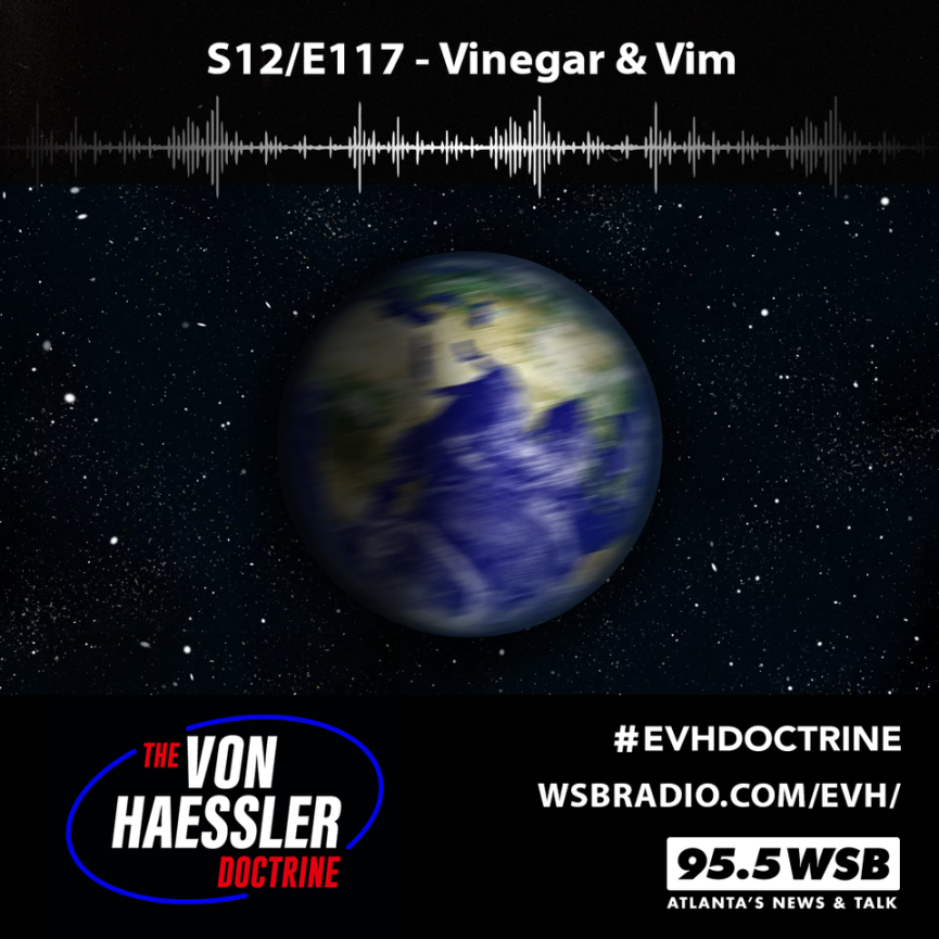 The Von Haessler Doctrine S12/E117 - Vinegar & Vim