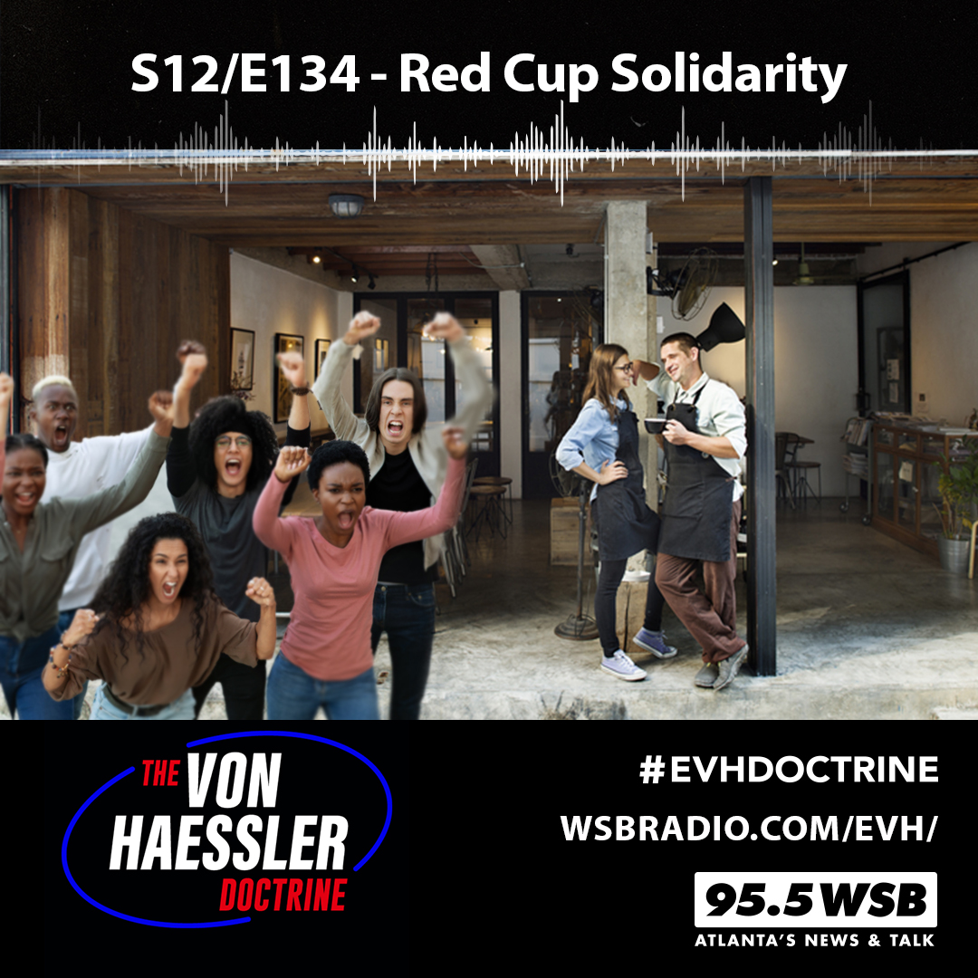 The Von Haessler Doctrine S12/E134 - Red Cup Solidarity