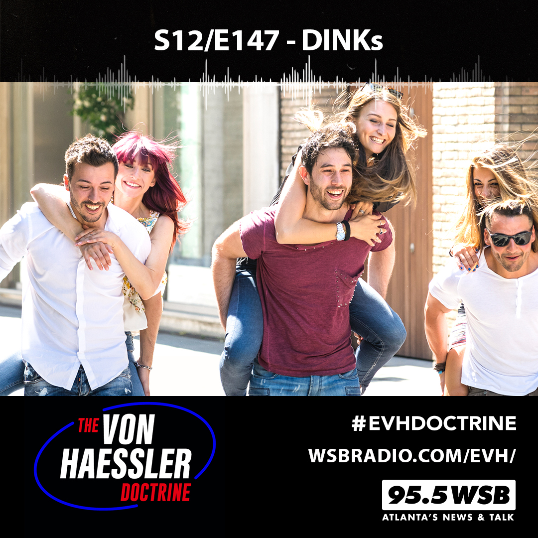 The Von Haessler Doctrine S12/E147 - DINKs