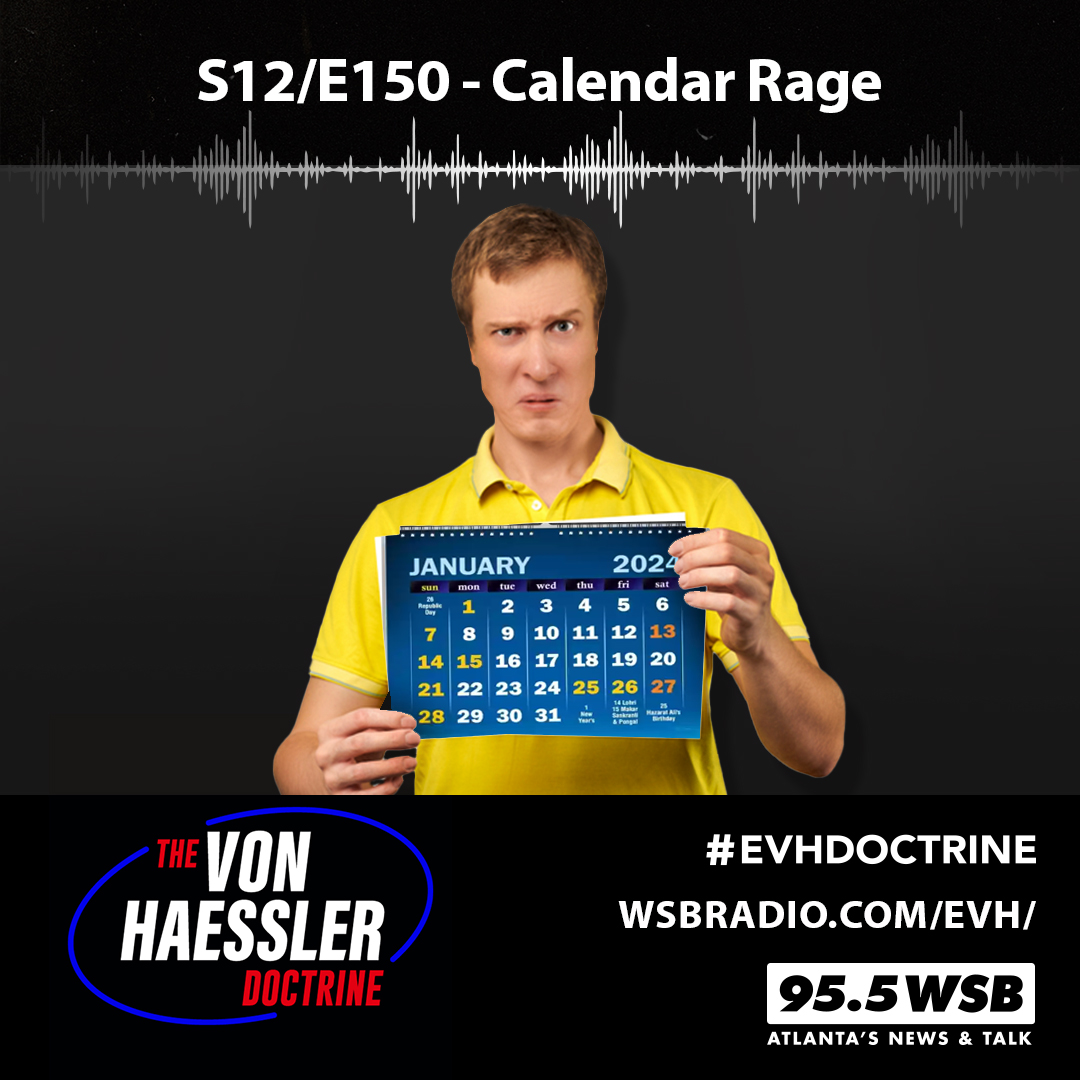 The Von Haessler Doctrine S12/E150 - Calendar Rage