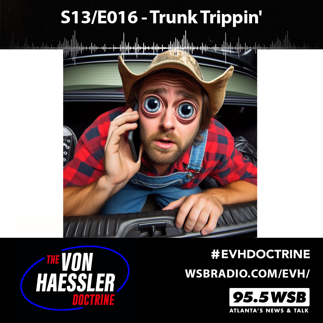 The Von Haessler Doctrine S13/E016 - Trunk Trippin'