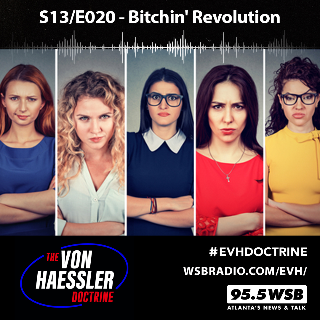 The Von Haessler Doctrine S13/E020 - Bitchin' Revolution