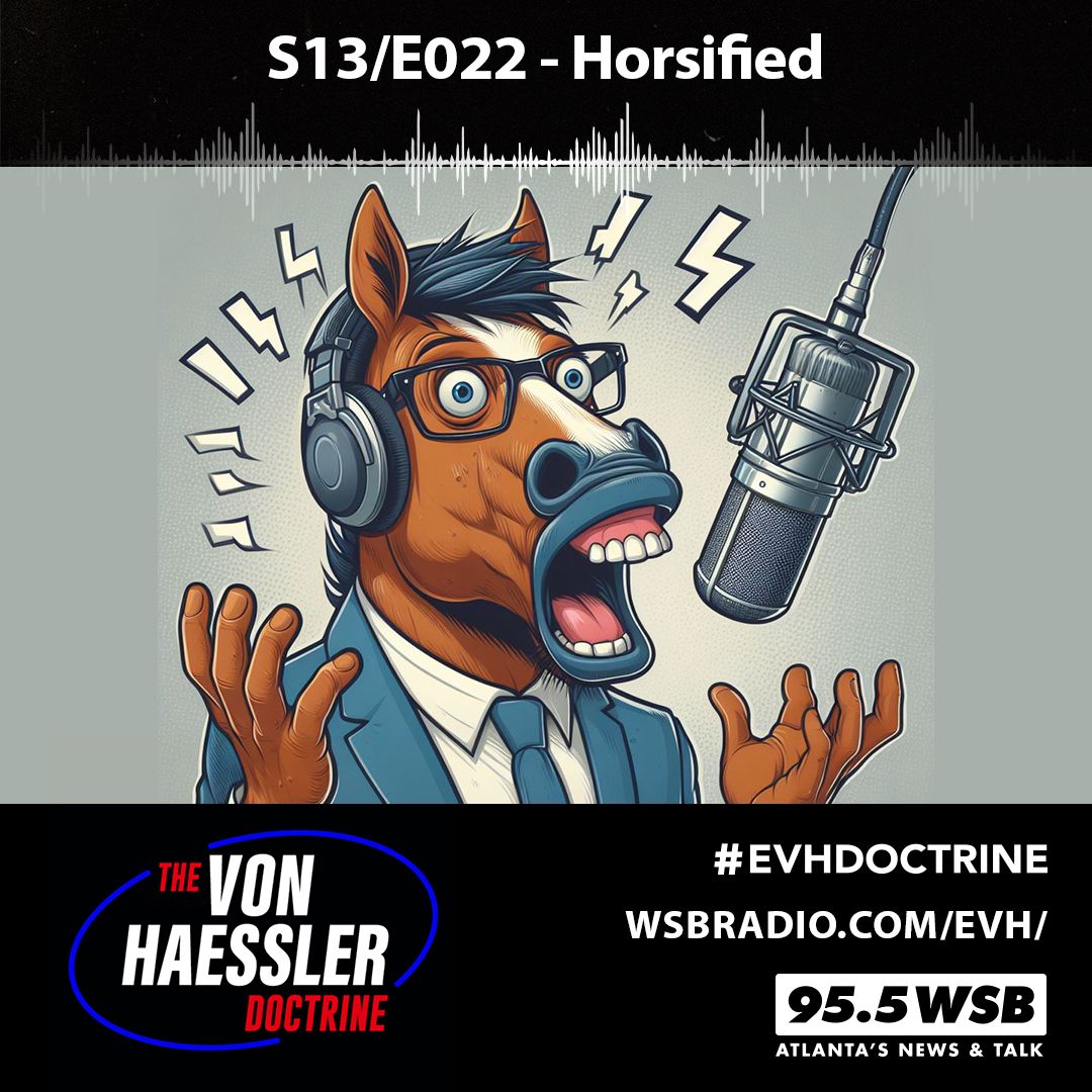 The Von Haessler Doctrine S13/E022 - Horsified