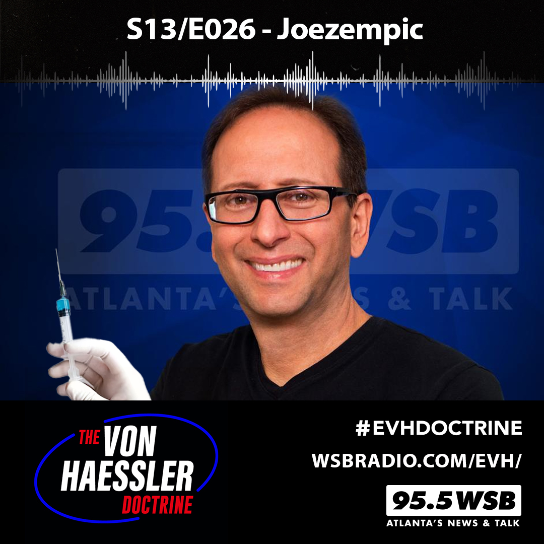 The Von Haessler Doctrine S13/E026 - Joezempic