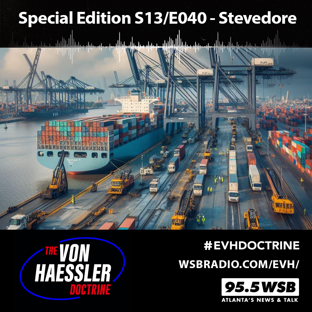 *Special Edition* The Von Haessler Doctrine S13/E040 - Stevedore