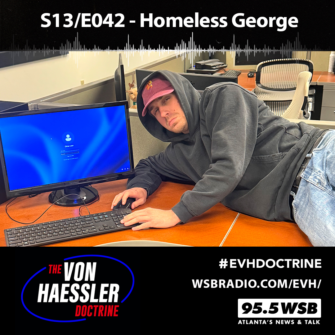 The Von Haessler Doctrine S13/E042 - Homeless George