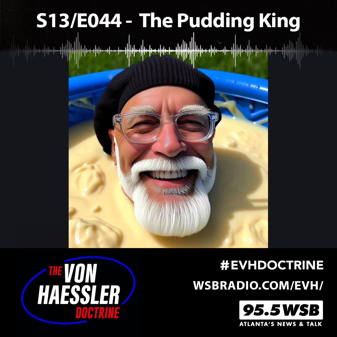 The Von Haessler Doctrine S13/E044 - The Pudding King