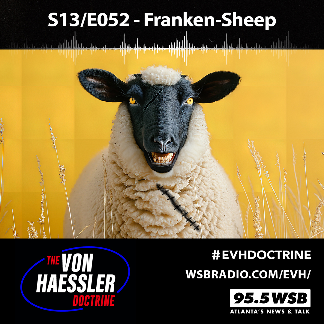 The Von Haessler Doctrine S13/E052 - Franken-sheep