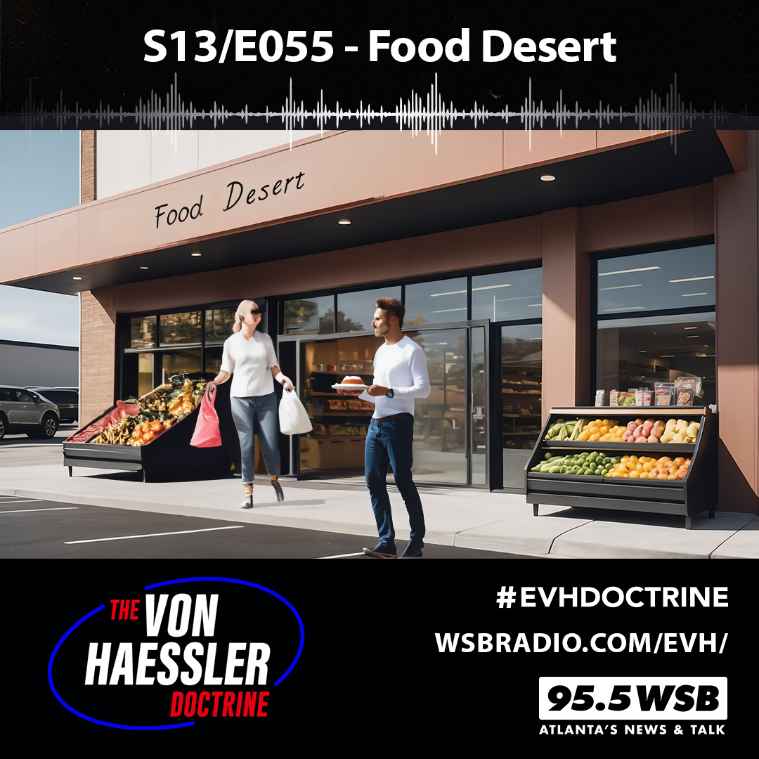 The Von Haessler Doctrine S13/E055 - Food Desert