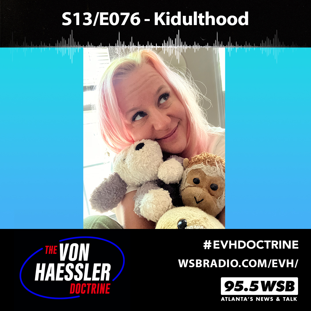 The Von Haessler Doctrine S13/E076 - Kidulthood