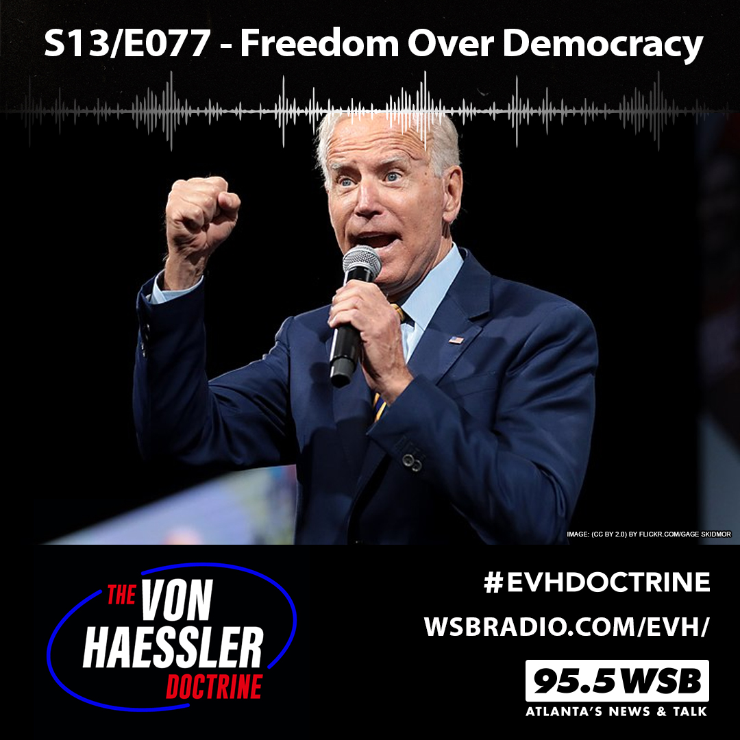 The Von Haessler Doctrine S13/E077 - Freedom Over Democracy!?