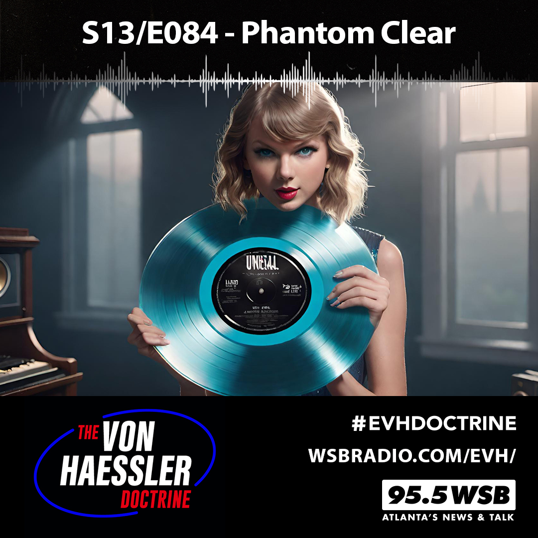 The Von Haessler Doctrine S13/E084 - Phantom Clear