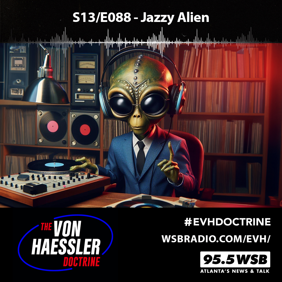 The Von Haessler Doctrine S13/E088 - Jazzy Alien