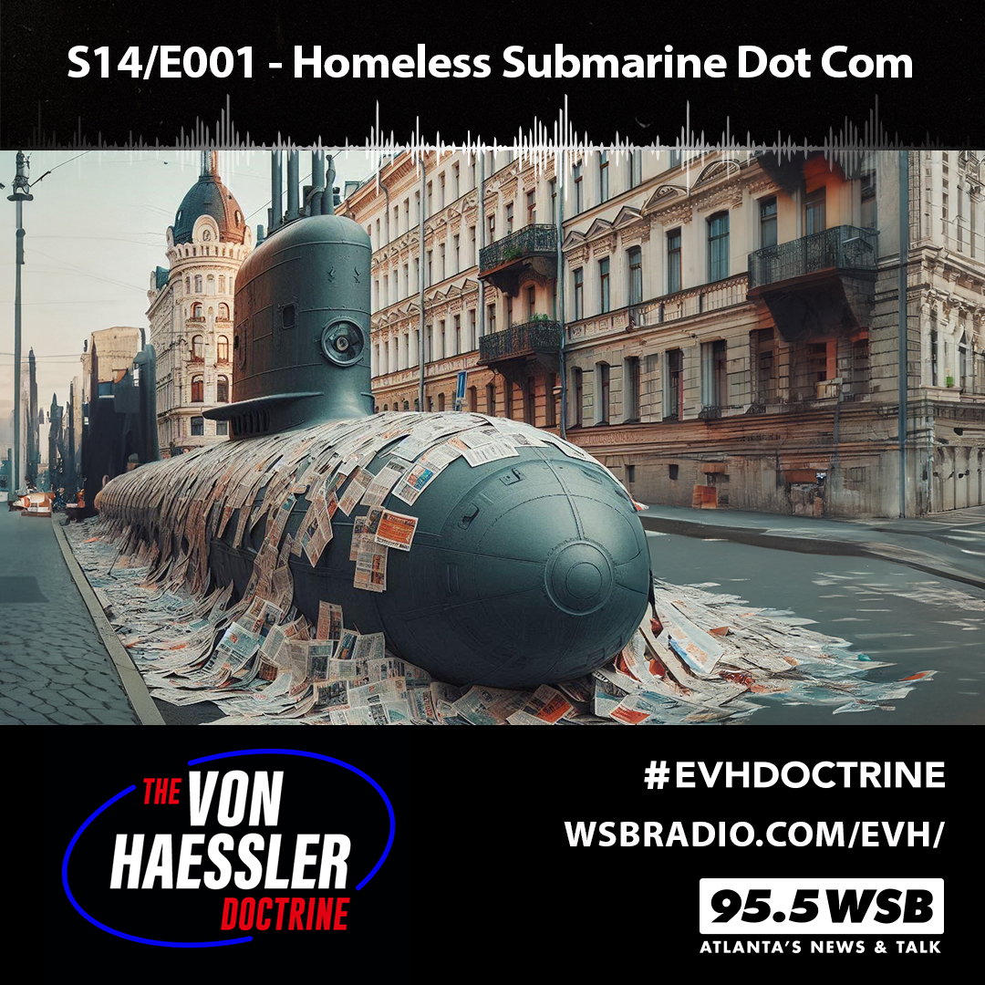 The Von Haessler Doctrine S14/E001 - Homeless Submarine Dot Com
