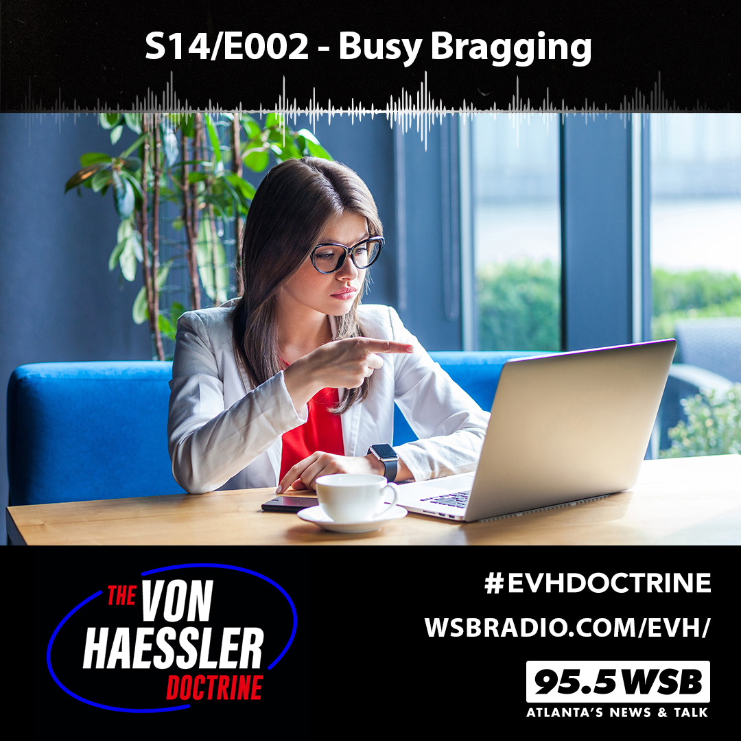 The Von Haessler Doctrine S14/E002 - Busy Bragging