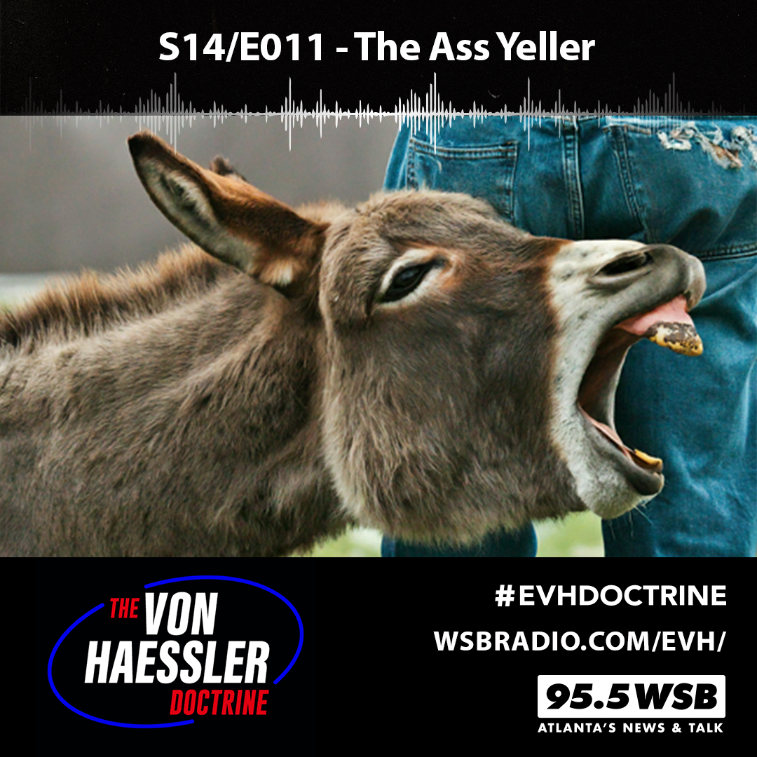 The Von Haessler Doctrine S14/E011 - The Ass Yeller