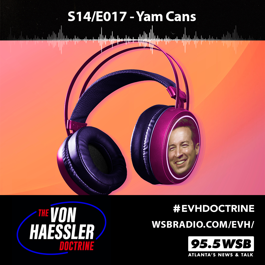 The Von Haessler Doctrine S14/E017 - Yam Cans