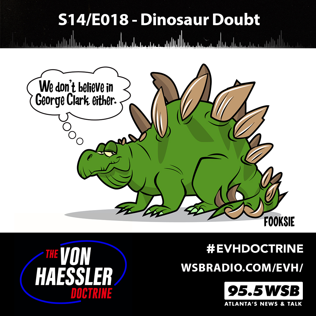 The Von Haessler Doctrine S14/E018 - Dinosaur Doubt