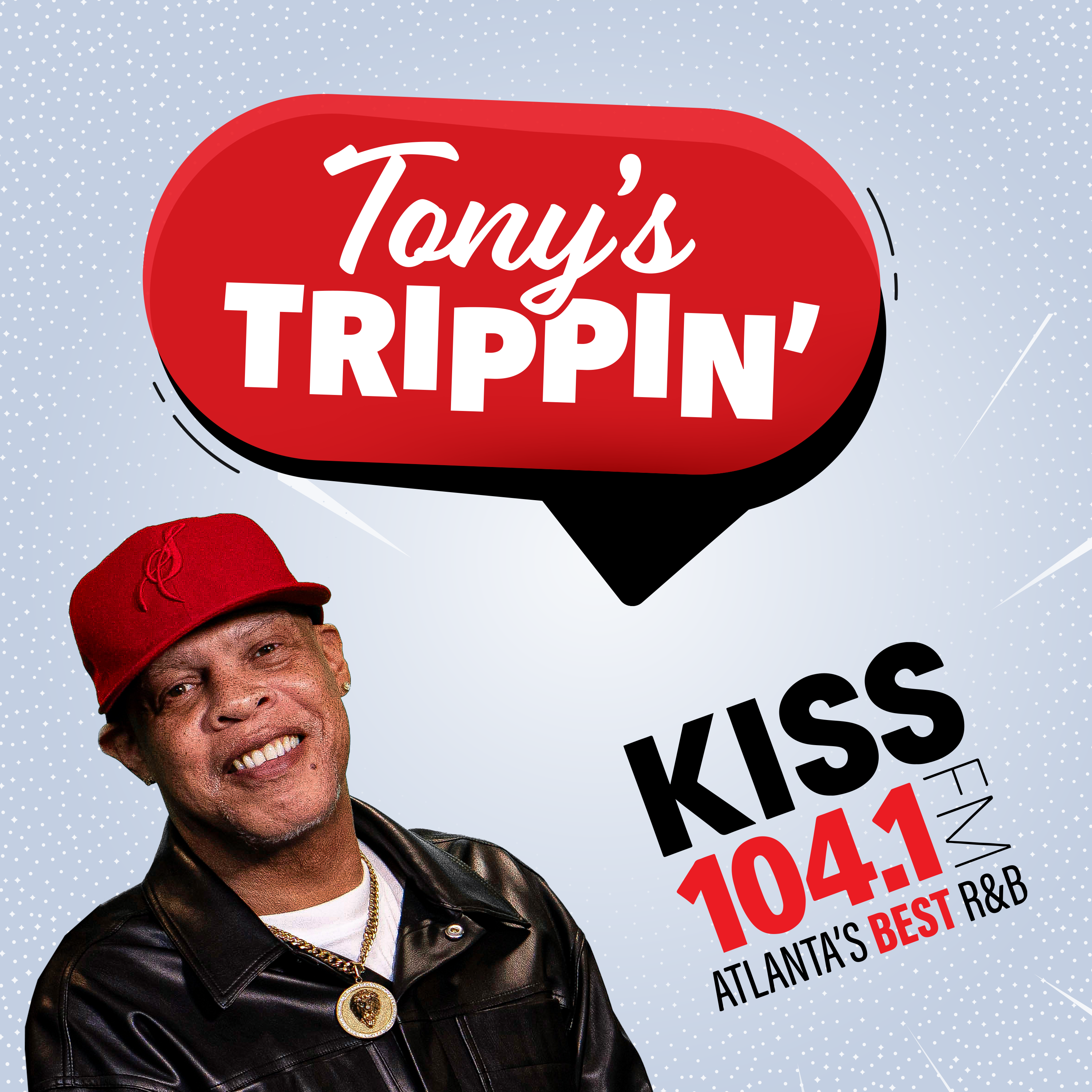 Tony's Trippin' on KISS 104.1 FM