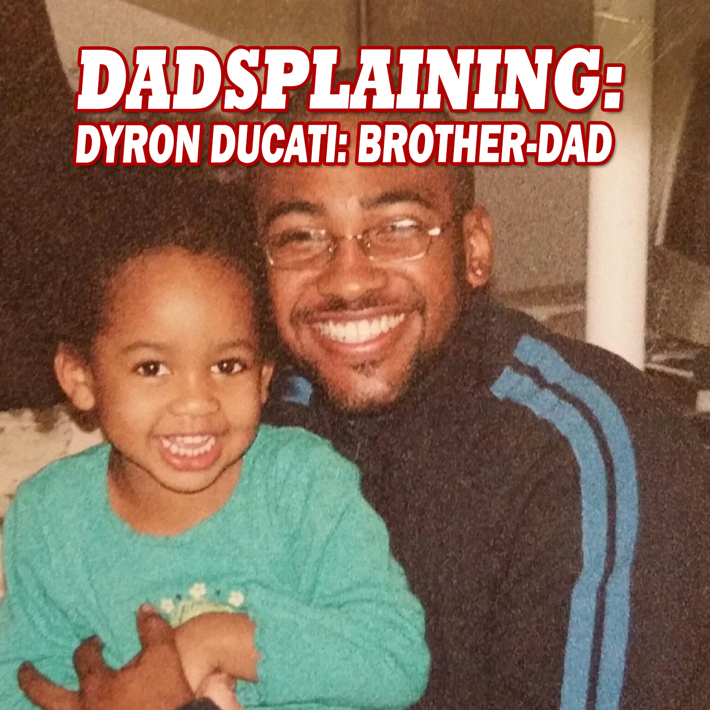Interview with Dyron Ducati: Brother-Dad
