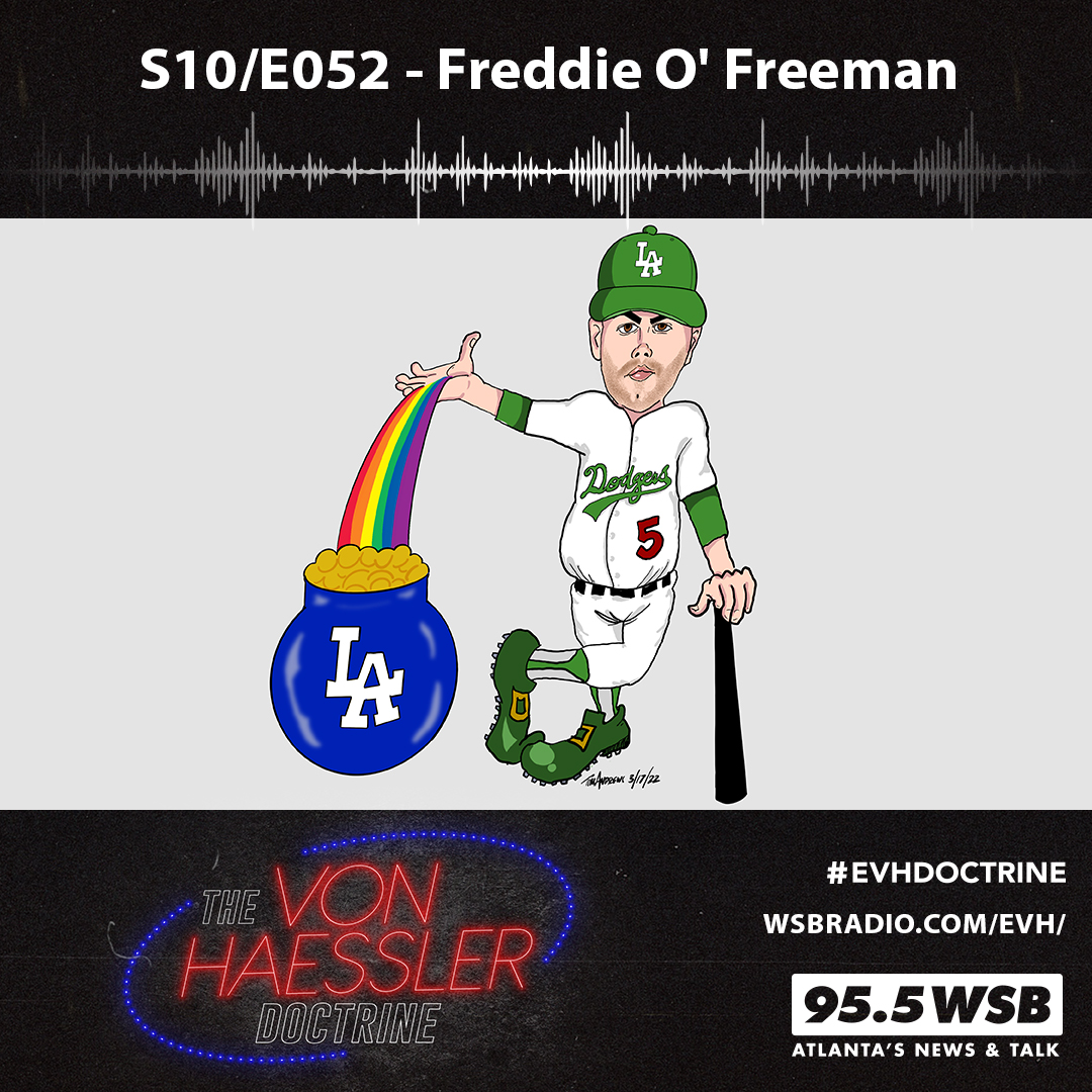 The Von Haessler Doctrine S10/E052 - Freddie O' Freeman