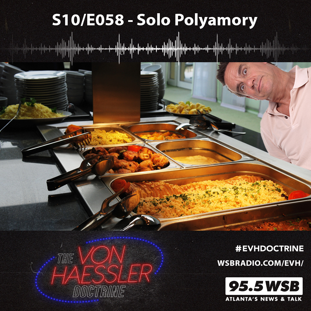 The Von Haessler Doctrine S10/E058 - Solo Polyamory