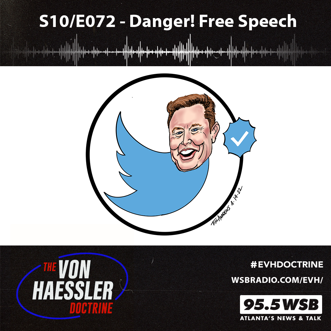The Von Haessler Doctrine S10/E072 - Danger! Free Speech
