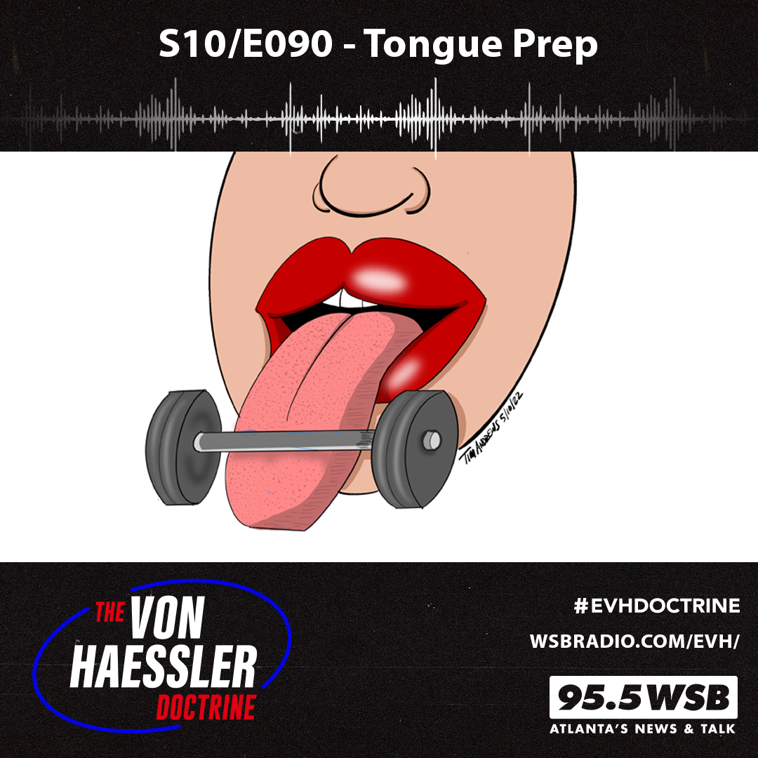The Von Haessler Doctrine S10/E090 - Tongue Prep