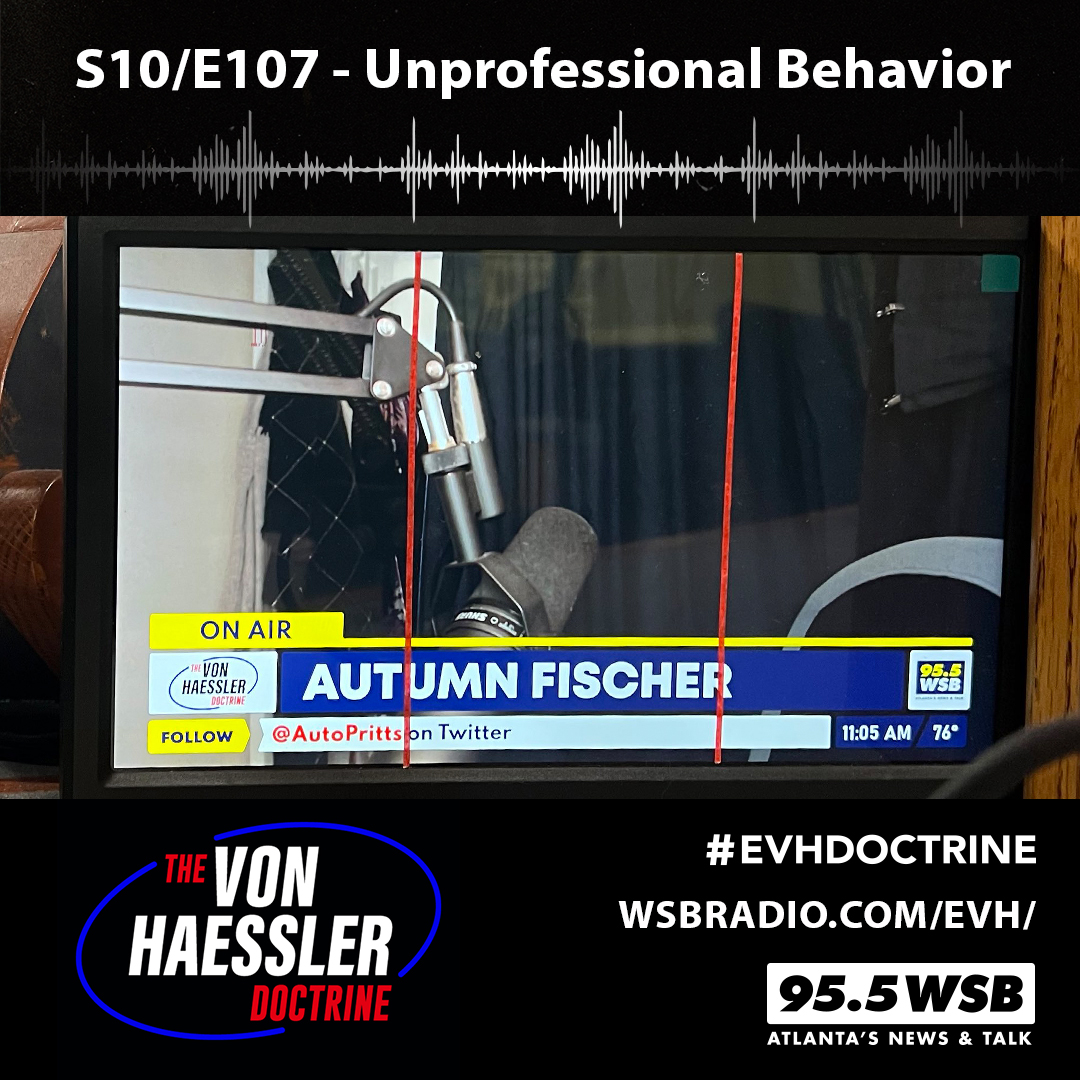 The Von Haessler Doctrine S10/E107 - Unprofessional Behavior