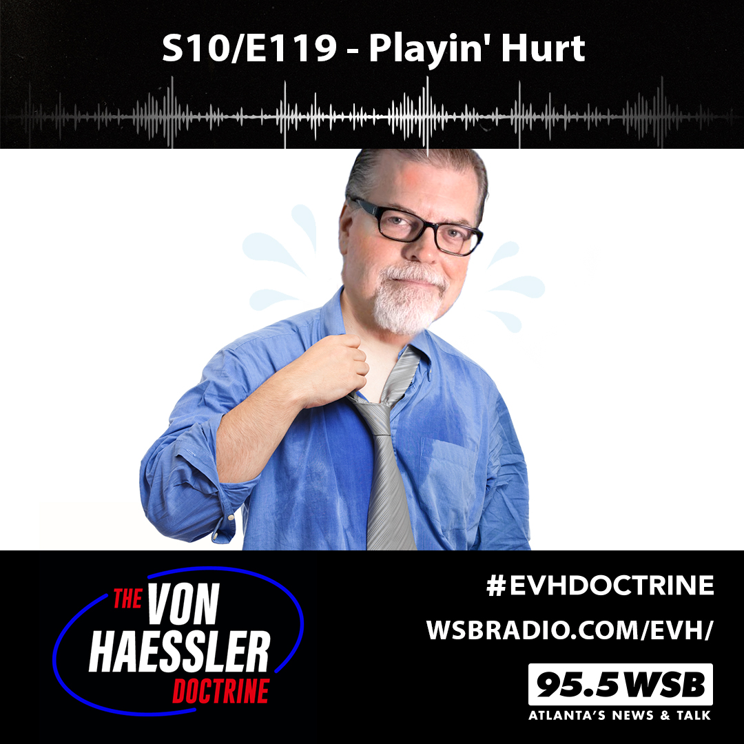 The Von Haessler Doctrine S10/E119 - Playin' Hurt