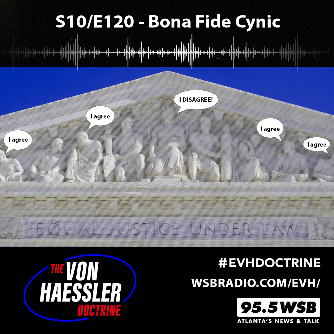 The Von Haessler Doctrine S10/E120 - Bona Fide Cynic
