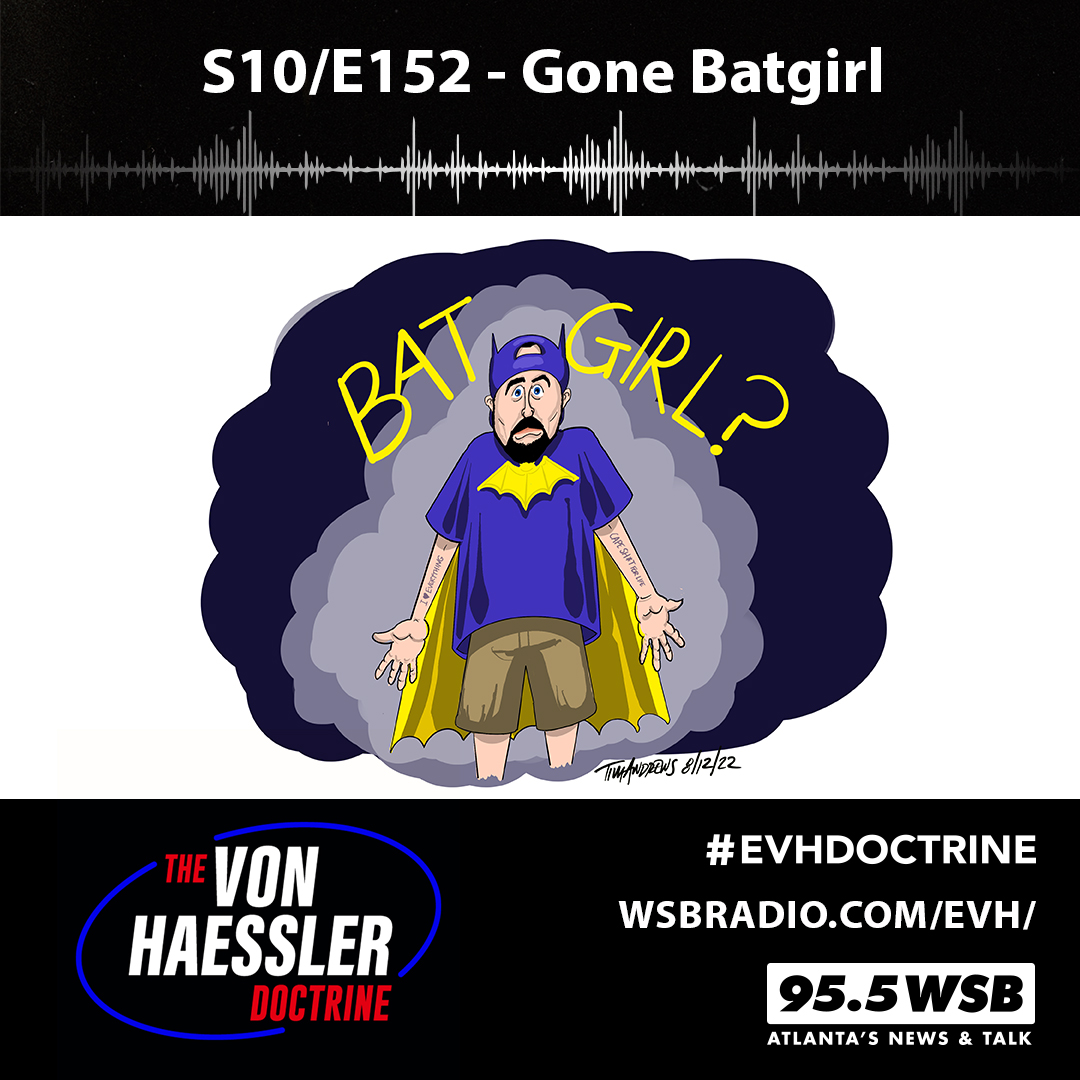 The Von Haessler Doctrine S10/E152 - Gone Batgirl