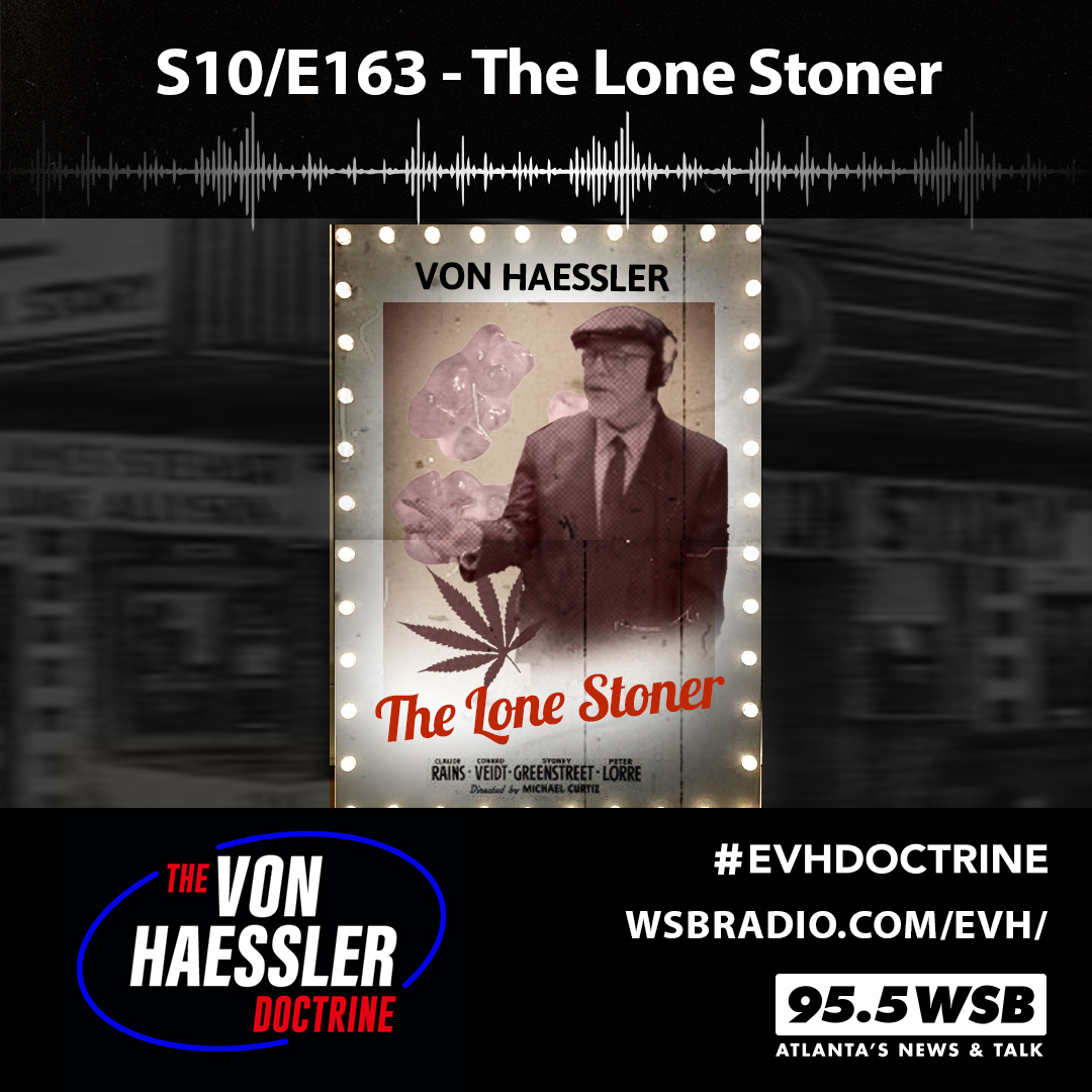 The Von Haessler Doctrine S10/E163 - The Lone Stoner